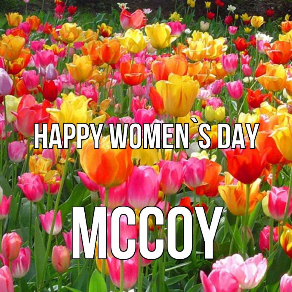 Greetings card с именем, Mccoy happy women`s day на международный женский день Greetings with text for free download 